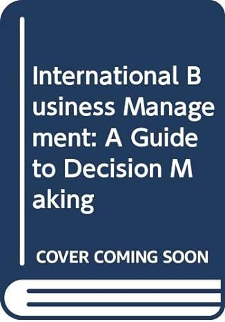international business management a guide to decision making 2nd edition richard d robinson 003040181x,