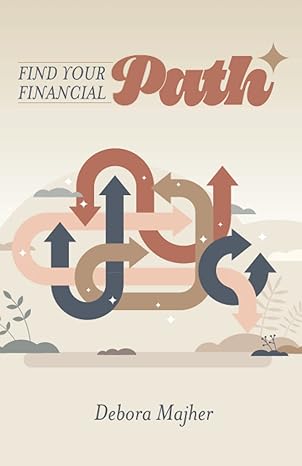 finding your financial path 1st edition deborah majher b0bb48v96l, 979-8847188883