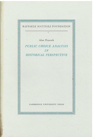 public choice analysis in historical perspective revised edition alan peacock 0521599768, 978-0521599764