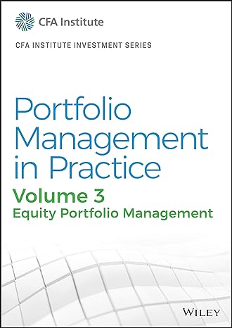 portfolio management in practice volume 3 equity portfolio management 1st edition cfa institute 1119789257,