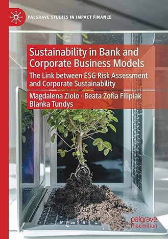 sustainability in bank and corporate business models the link between esg risk assessment and corporate