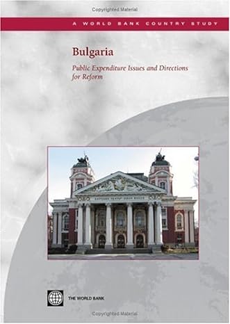 bulgaria public expenditure issues and directions for reform 1st edition world bank ,leila zlaoui 0821354000,