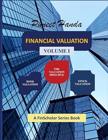 financial valuation volume i 1st edition puneet handa b0cnw671vk, 979-8868371486