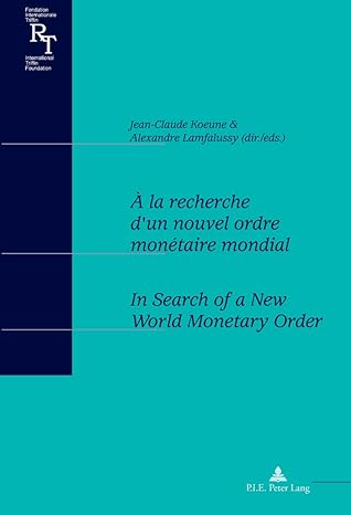 a la recherche dun nouvel ordre monetaire mondial / in search of a new world monetary order actes du colloque