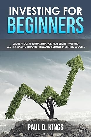 investing for beginners learn about personal finance real estate investing money making opportunities and