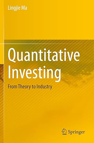 quantitative investing from theory to industry 1st edition lingjie ma 3030472043, 978-3030472047