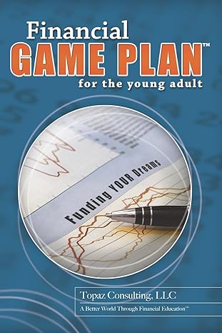 financial game plan for the young adult 1st edition topaz consulting 1419621637, 978-1419621635