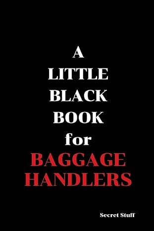 a little black book for baggage handlers 1st edition mae mary jane west ,graeme jenkinson 1096820145,