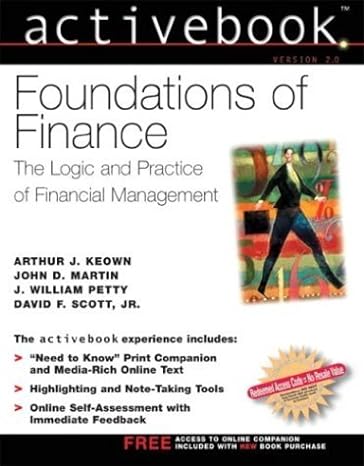 foundations of finance the logic and practice of financial management activebook version 2 0 2nd edition john