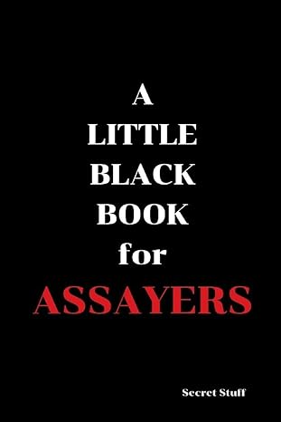 a little black book for assayers 1st edition mae mary jane west ,graeme jenkinson 1096815176, 978-1096815174