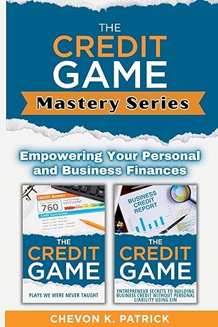 the credit game mastery series 1st edition chevon patrick 1088190251, 978-1088190258