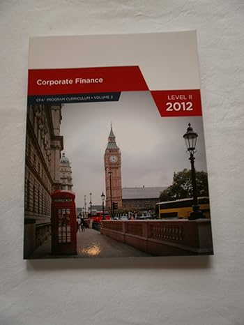 corporate finance level 2 2012 cfa program curriculum volume 3 1st edition cfa institute 0558925081,