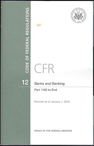 code of federal regulations title 12 banks and banking pt 1100 end revised as of january 1 2018 revised