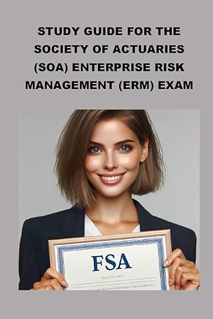 study guide for the society of actuaries enterprise risk management exam 1st edition philip martin mccaulay