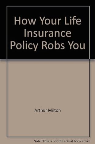 how your life insurance policy robs you revised edition arthur milton 0806508221, 978-0806508221