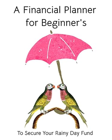 financial planning for beginners to secure your rainy day fund 1st edition t a schlitz b0bmdfk5lq