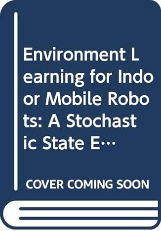 environment learning for indoor mobile robots a stochastic state estimation approach to simultaneous