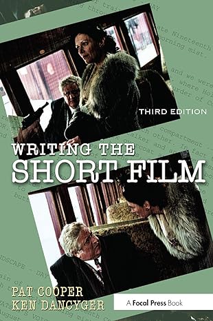 writing the short film 3rd edition patricia cooper ,ken dancyger 0240805887, 978-0240805887