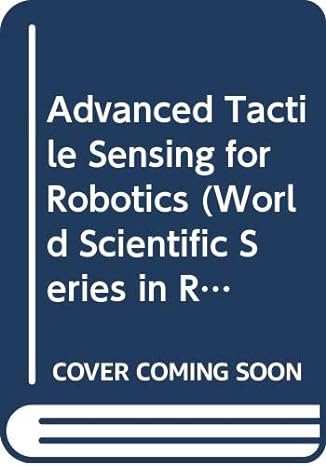 advanced tactile sensing for robotics 1st edition howard r nicholls 9810208707, 978-9810208707