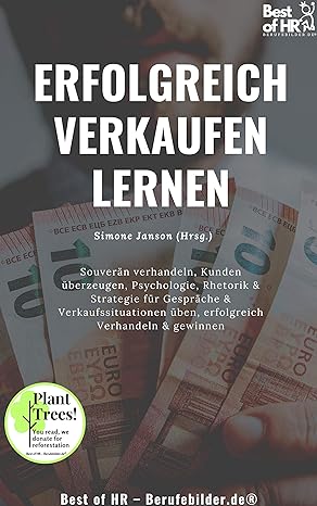 erfolgreich verkaufen lernen souveran verhandeln kunden uberzeugen psychologie rhetorik and strategie fur