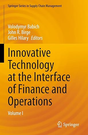 innovative technology at the interface of finance and operations volume i 1st edition volodymyr babich ,john