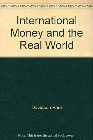 international money and the real world 1st edition paul davidson 0470272562, 978-0470272565