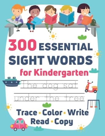 sight words for kindergarten 300 essential words activities and workbook with tracing coloring copying