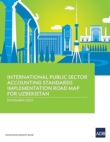 international public sector accounting standards implementation road map for uzbekistan 1st edition asian