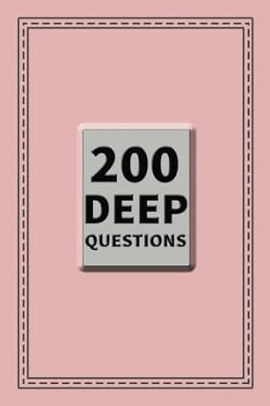 200 deep questions book of self discovery private and personal questions burn it down destroy it or smash it