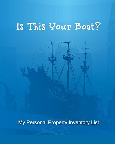 is this your boat my personal property inventory list 1st edition alex frazer 1726675874, 978-1726675871