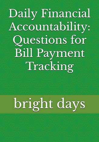 daily financial accountability questions for bill payment tracking 1st edition bright days b0cccqzcx5