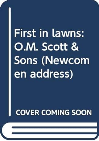 first in lawns o m scott and sons 2nd printing edition charles b mills b0007dtv28