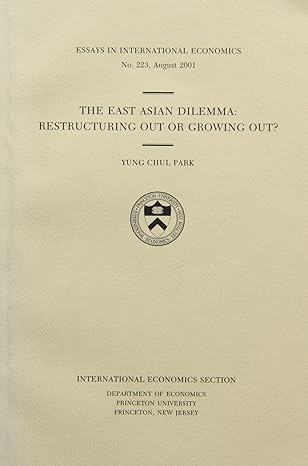 the east asian dilemma restructuring out or growing out 1st edition yung chul park 0881651303, 978-0881651300