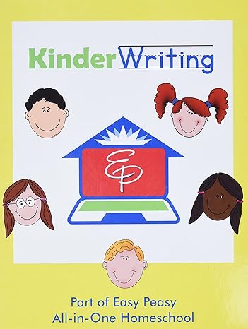 kinderwriting part of easy peasy all in one homeschool 1st edition lee giles 979-8722820969