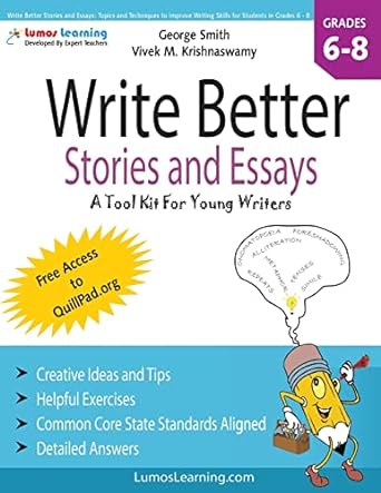 write better stories and essays topics and techniques to improve writing skills for students in grades 6 8