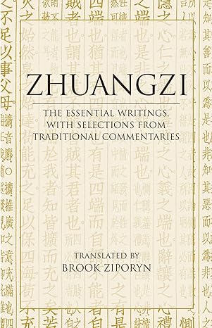 zhuangzi the essential writings with selections from traditional commentaries 1st edition zhuangzi, brook