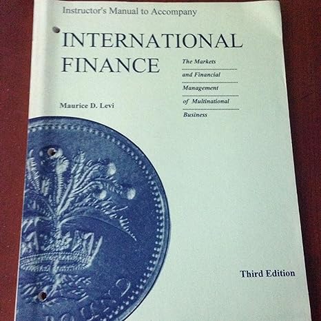 international finance the markets and financial management of multinational business instructors manual/test