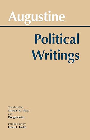 augustine political writings uk edition augustine, ernest l. fortin, douglas kries 0872202100, 978-0872202108