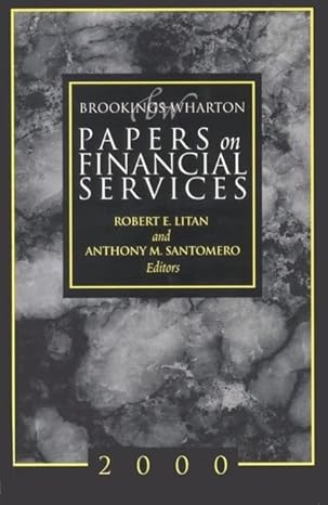 brookings wharton papers on financial services 2000 1st edition robert e litan ,anthony m santomero