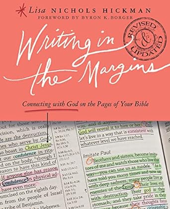 writing in the margins connecting with god on the pages of your bible 1st edition lisa nichols hickman