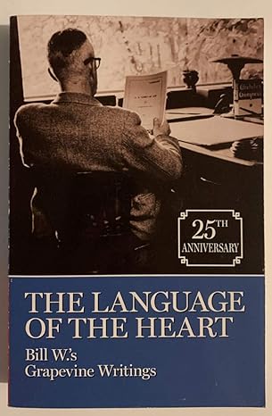 the language of the heart bill w s grapevine writings 1st edition bill w. 0933685335, 978-0933685338