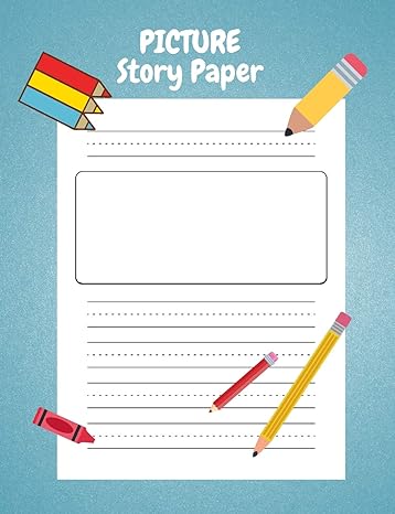 picture story paper for kinder 3rd grade boys and girls 100 pages 7 44 x 9 69 measured top space for title