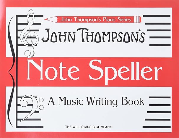 john thompson s note speller a music writing book john thompson's piano edition john thompson 1423410785,