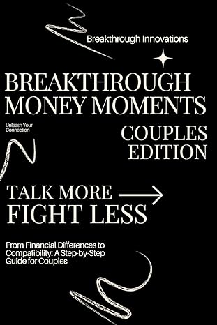 breakthrough money moments a year of financial dialogue for couples 1st edition dawn hansen ,sarah fineran