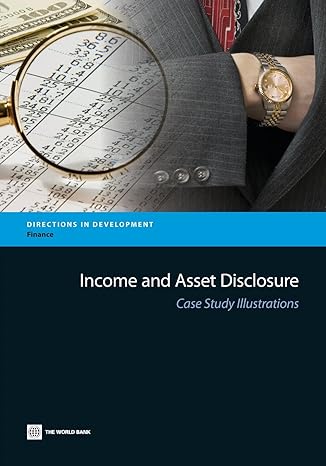 income and asset disclosure case study illustrations 1st edition world bank 0821397966, 978-0821397961