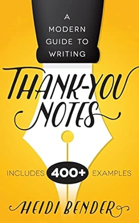 a modern guide to writing thank you notes 1st edition heidi bender 1533216215, 978-1533216212