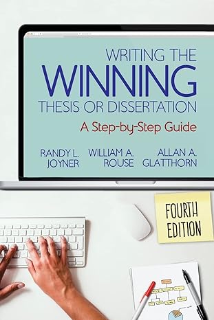 writing the winning thesis or dissertation a step by step guide 4th edition randy l. joyner, william a.