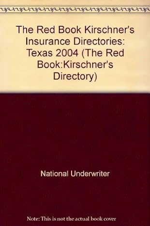 the red book kirschners insurance directories texas 2004 1st edition national underwriter 0872185869,