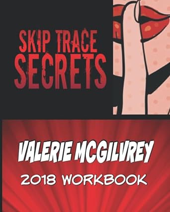 skip trace secrets 2018 workbook 1st edition valerie mcgilvrey 1724163191, 978-1724163196