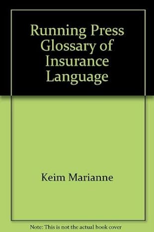 running press glossary of insurance language 1st edition marianne keim 0894710184, 978-0894710186